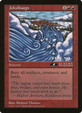 Jokulhaups (1st Place) (Arena League) (OVER-) - Oversize Cards