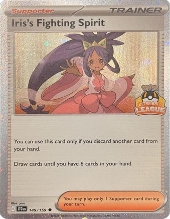 Iris's Fighting Spirit (Ultra Ball League) 149 - League & Championship Cards Holofoil