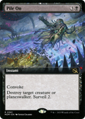 Pile On (MOM-361) - March of the Machine: (Extended Art) Foil